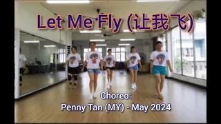 Let Me Fly (让我飞) - Line Dance (Penny Tan (MY) - May 2024)