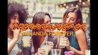 Wakanda Forever (Renzo 2023 remix 🇵🇬) NI_GE_DO_AH EE_MX