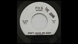 The John: "Don't Leave Me Baby" -- Northern Soul