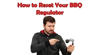 How to Reset Your BBQ Regulator