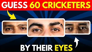 Guess 60 Cricketers by Their Eyes | Cricket Quiz  🏏