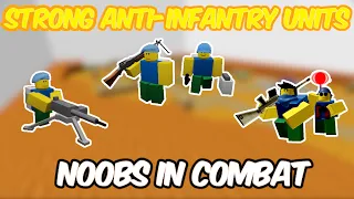 Strong Anti-Infantry Units || Noobs in Combat