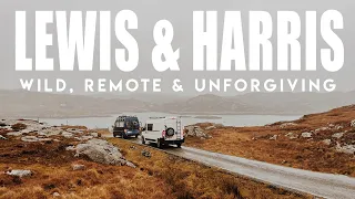 LEWIS & HARRIS, It's Wild, Remote and Unforgiving. VAN LIFE UK