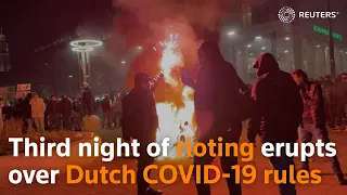 Third night of rioting erupts over Dutch COVID-19 rules