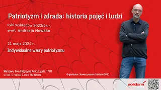 PROF. ANDRZEJ NOWAK: Indywidualne wzory patriotyzmu