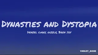 Dynasties and Dystopia- Denzel Curry, Gizzle, Bren Joy (Lyrics)