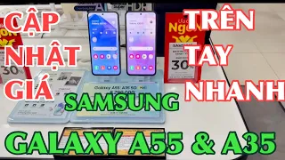 Cập Nhật Giá & Trên Tay Nhanh Samsung Galaxy A55, Galaxy A35 tại Thế Giới Di Động