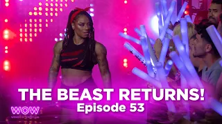 WOW Episode 53 - The Beast Returns | Full Episode | WOW - Women Of Wrestling