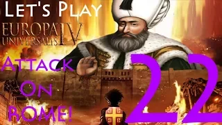 Let's Play Europa Universalis IV - Attack on Rome! - (22)
