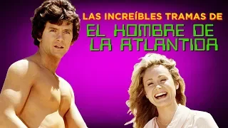 Las INCREÍBLES Tramas de "El Hombre de la Atlántida" | Ayer Nomás Extras