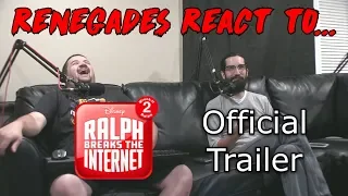 Renegades React to... Ralph Breaks the Internet: Wreck It Ralph 2 - Official Trailer