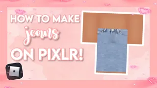 PIXLR E || how to make jeans on roblox! || easy tutorial!