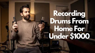 Recording Drums From Home for Under $1000!