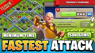 How to 3 Star in Minimum Time Haaland Challenge Quick Qualifier (Clash of Clans)