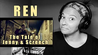 Ren - The Tale of Jenny & Screech | Music Video Reaction