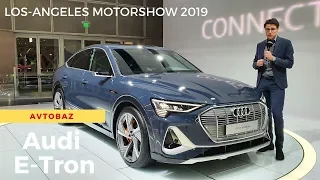 Los-Angeles Motorshow 2019 I  Audi E Tron  55 sportback I AvtoBaz I Tural Yusifov