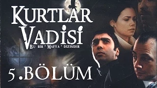 Kurtlar Vadisi - 5.Bölüm Full HD