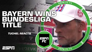 Thomas Tuchel reacts to winning the 2022-23 Bundesliga title | ESPN FC