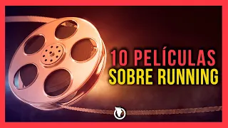 10 Películas sobre RUNNING que todo CORREDOR debe ver