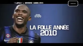 Interview Samuel Eto'o: la folle année 2010.