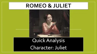 Juliet Quick Character Analysis