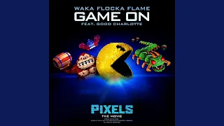 Game On (feat. Good Charlotte) (from "Pixels - The Movie")