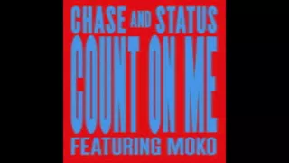 Chase and Status (ft Moko) - Count On Me (Album Rip) 2013