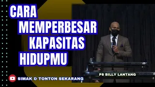 CARA MEMPERBESAR KAPASITAS HIDUPMU || PS.BILLY LANTANG #viral #khotbah #firmantuhan #saatteduh #gbi