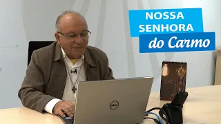 Conheça a história de Nossa Senhora do Carmo