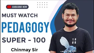 PEDAGOGY | SUPER - 100 | MUST WATCH |  | Chinmay Sir