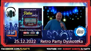 ► DJ SATTI LIVE ◄ Dyskoteka Dorosłego Człowieka-Retro Party (25.12.2022)