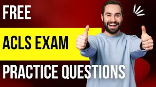 ACLS Exam Free Practice Questions Part 2