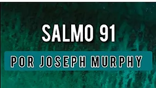 Oração do Salmo 91 interpretada por Joseph Murphy