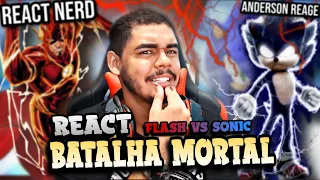 REACT | FLASH VS SONIC - BATALHA MORTAL | Ei Nerd