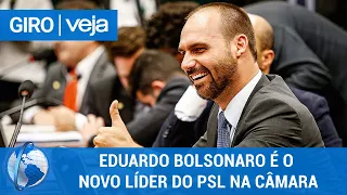 Giro Veja: Eduardo Bolsonaro é o novo líder do PSL na Câmara