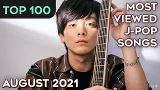 [TOP 100] Most Viewed J-Pop Songs – August 2021