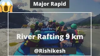 River Rafting in Rishikesh|| 9 Km Most Adventure with Major Rapids🤯|| Shocking Experience 🚣