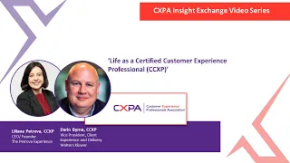 Life as a Certified Customer Experience Professional (CCXP)