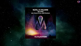 MaRLo & HALIENE - Say Hello (Darren Porter Remix) [REACHING ALTITUDE]