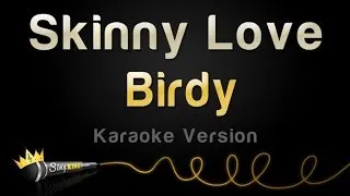 Birdy - Skinny Love (Karaoke Version)