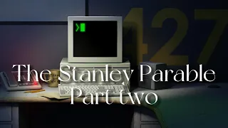 The Stanley Parable: Ultra Deluxe Playthrough - Part 2 (Left Door Endings)
