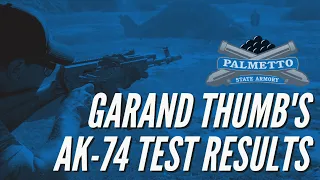 GARAND THUMB'S PSA AK-74 TEST RESULTS