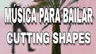 CANCIONES PARA BAILAR SHUFFLE DANCE/CUTTING SHAPES