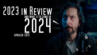 What's gonna happen in 2024? And what did happen in 2023 (on this channel)