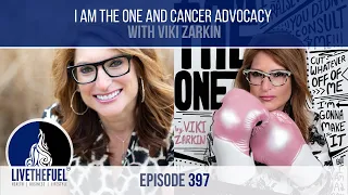 I Am The One and Cancer Advocacy with Viki Zarkin Ep 397