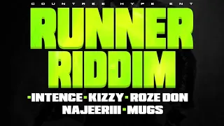 Runner Riddim FULL Mix (Countree Hype Ent) 2024 Ft. Intence, Kizzy, Roze Don, Mugs, Najeeriii