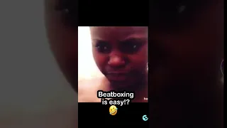 🤣Beatboxing is easy!?