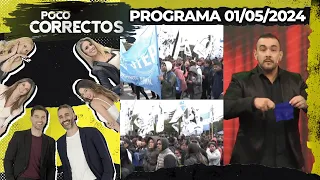 POCO CORRECTOS -Programa 01/05/24 - MARCHA DE LA CGT EN EL DÍA DEL TRABAJADOR Y VISITA DEL MAGO DASH