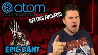 Atom Tickets Experience - Epic Rant (This video got my money back in less than 24 hours)