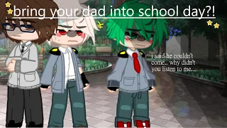 BRING YOUR DAD INTO SCHOOL DAY?! || GACHA || DJ-Demz